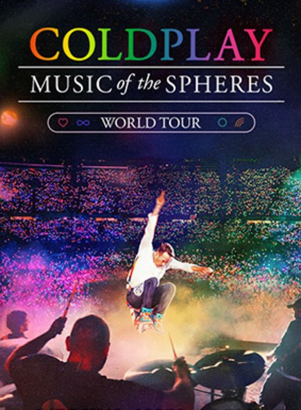 Das Bild ist eine lebendige und farbenfrohe Werbegrafik für die Welttournee von Coldplay, "Music of the Spheres". Oben steht in großen, hellen Buchstaben der Name "COLDPLAY". Darunter, in etwas kleinerer Schrift, der Titel der Tour "MUSIC OF THE SPHERES", gefolgt vom Schriftzug "WORLD TOUR" umgeben von zwei Symbolen, die Unendlichkeit und einen Planeten darstellen. Im unteren Teil des Bildes ist ein dynamisches Konzertfoto zu sehen: ein Musiker der Band springt energetisch in die Luft, während hinter ihm eine Menschenmenge jubelt und ein Meer aus bunten Lichtern von der Bühnenshow reflektiert wird.
